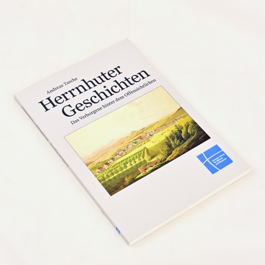 Andreas Tasche: Herrnhuter Geschichten - Das Verborgene hinter dem Offensichtlichen