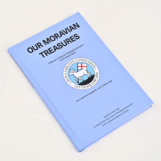 Our Moravian Treasures - A manual of topics for theological education in the Unitas Fratrum (engl.)