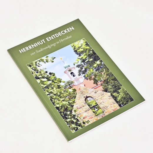 Herrnhut entdecken - Vier Stadtrundgänge in Herrnhut