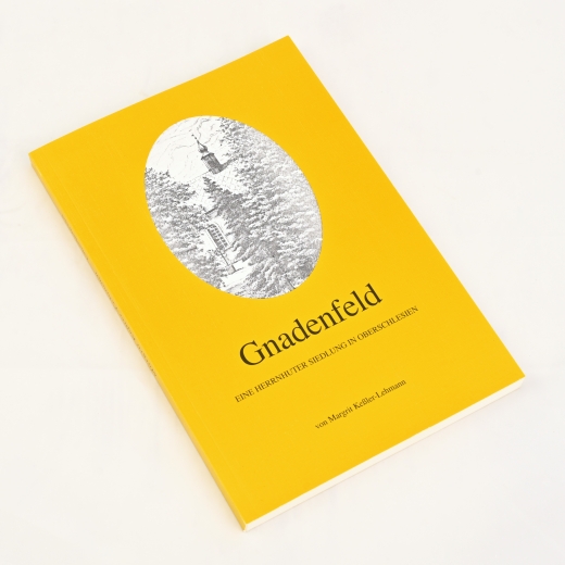 Margrit Kessler-Lehmann: Gnadenfeld - Eine Herrnhuter Siedlung in Oberschlesien