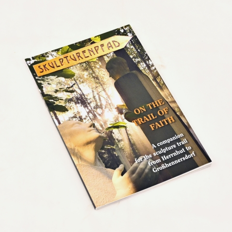 On the trail of faith - A companion for the sculpture trail from Herrnhut to Großhennersdorf (engl.)