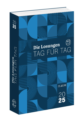 Die Losungen der Herrnhuter Brüdergemeine 2025 - TAG FÜR TAG